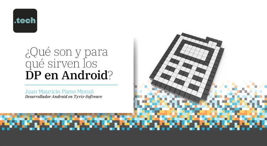 ¿Qué son y para qué sirven los DP en Android?